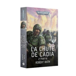 LA CHUTE DE CADIA: 2E PARTIE (FRANCAIS)