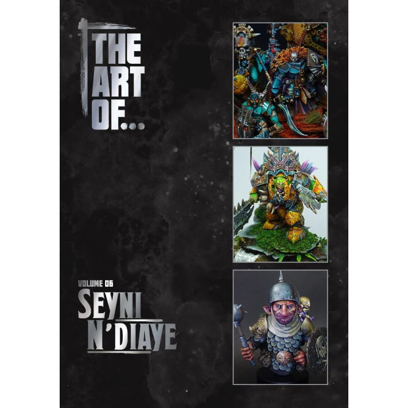 THE ART OF... Volume Six - Seyni N'diaye 1 THE ART OF... Volume Six - Seyni N'diaye